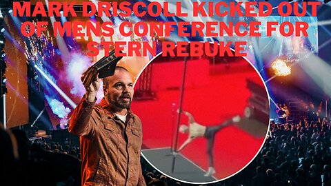 Mark Driscoll Kicked off Stage at Stronger Mens Conference 2024 Full Video