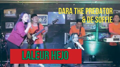DARA AND THE PREDATOR ft DESOFI - Laleur Hejo (cover)