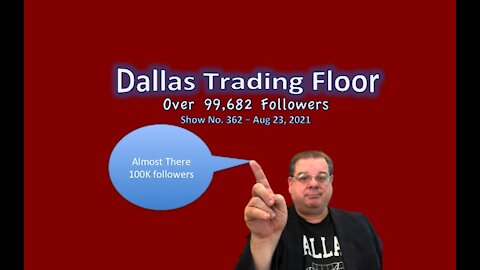 Dallas Trading Floor No 362 - Aug 23, 2021
