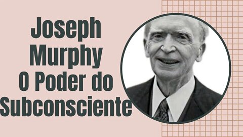 🗣📖 Audio Book Áudio livro - Joseph Murphy - O Poder do Subconsciente.