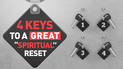 COMING UP: 4 Keys to a Great "Spiritual" Reset February 28, 2024