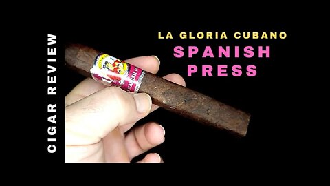La Gloria Cubano Spanish Press Cigar Review