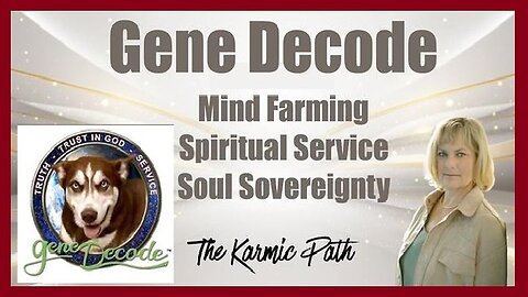 Gene Decode HUGE INTEL: Mind Farming! Spiritual Service and Soul Sovereignty 1/18/24..