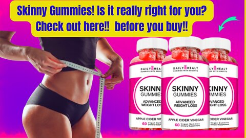 SKINNY GUMMIES – SKINNY GUMMIES 2022 – Is it really right for you? Check out here, before you buy!