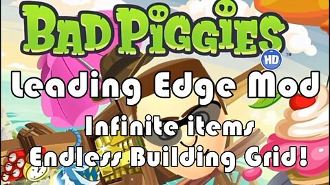 Bad Piggies Mod Leading Edge