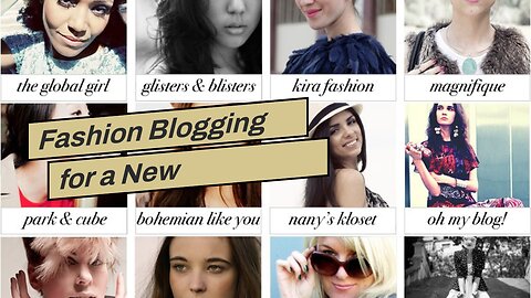Fashion Blogging for a New Generation