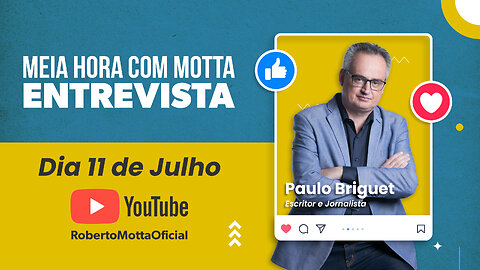 Meia Hora com Motta - 11 de julho de 2023