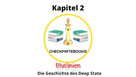 📚CheckMateBooks - Blutlinien - Die Geschichte des Deep State - Kapitel 2📚