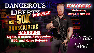 Dangerous Liberty Ep66 - Handgun Lights, Holsters, Accessories. EDC & Home Defense