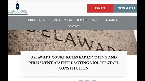 DE COURT RULES EARLY VOTING AND PERMANENT ABSENTEE VOTING VIOLATE STATE CONSTITUTION