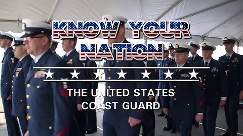 Know Your Nation: The United States Coast Guard