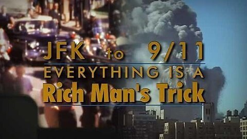 JFK to 9/11: Everything is a Rich Man's Trick (2014)