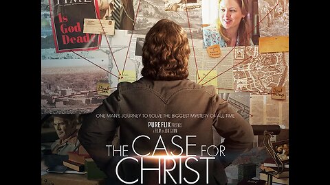 SPECIAL MOVIE: THE CASE FOR CHRIST