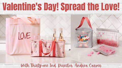 Valentine's Day! 💞 Spread the Love with Thirty-One | Ind. Director, Andrea Carver
