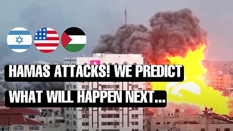 Hamas Attacks! We Predict What Will Happen Next?
