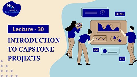 30. Introduction to Capstone Projects | Skyhighes | Web Development