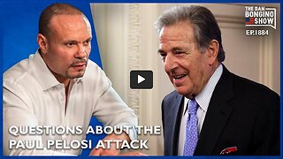 Questions Emerge About The Paul Pelosi Attack (Ep. 1884) - The Dan Bongino Show