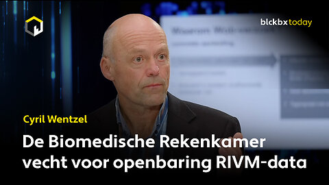 De Biomedische Rekenkamer vecht voor openbaring RIVM-data - Cyril Wentzel
