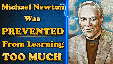 Michael Newton PREVENTED & FIREWALLED From Learning TOO MUCH | Matrix Reincarnation Soul Trap