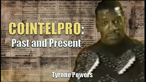 Tyrone Powers | COINTELPRO - Past and Present (Trenton)