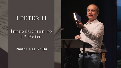 Introduction to 1st Peter (Part 1) // 1 Peter 1:1