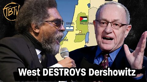 Cornel West DESTROYS Dershowitz in EXPLOSIVE Gaza Debate!