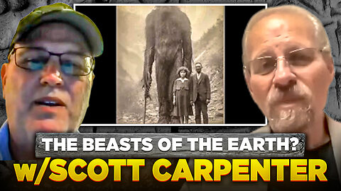 "The Beasts of the Earth?" w/Scott Carpenter