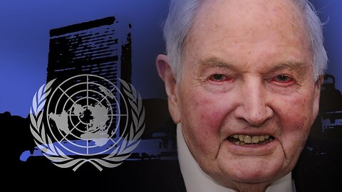 The Rockefeller - United Nations Connection