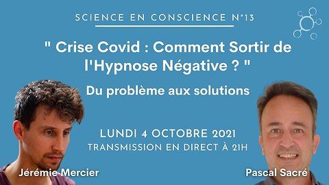 Crise Covid : comment sortir de l'hypnose négative ? - Du problème aux solutions