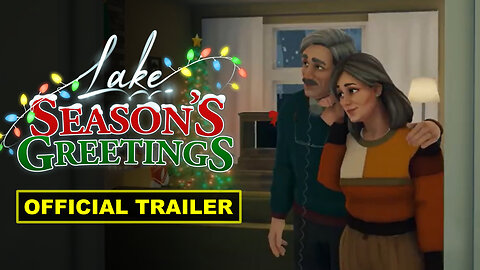 Lake: Season's Greetings - Official Launch Trailer