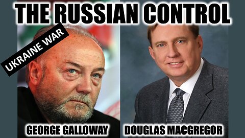 Russian Military Control: Col Douglas Macgregor vs George Galloway | Ukraine War | Russia Energy War