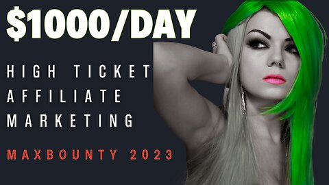 Make $1000 Day with High Ticket Affiliate Marketing in Maxbounty 2023 🔥🔥 #affiliatemarketing