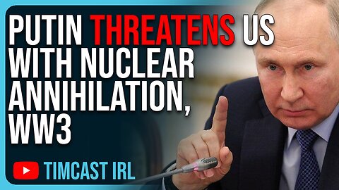 Putin THREATENS US With NUCLEAR ANNIHILATION As Weapons Systems Are Being Prepped