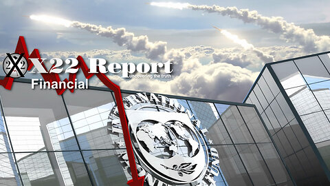 X22 Report: IMF Begins Economic Crash Narrative, War, Think Mirror, The People Know! - (Video)