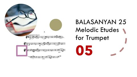 [TRUMPET ETUDE] BALASANYAN 25 Melodic Etudes for Trumpet - 05 Largamente