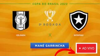 CEILANDIA X BOTAFOGO - COPA DO BRASIL 2022 - Notícias - Escalação + AO VIVO COM IMAGENS E GRATIS