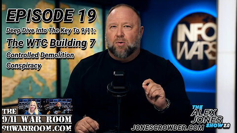Alex Jones Deep Dive Into The Key To 9/11: The WTC Building 7 Controlled Demolition Conspiracy