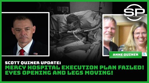 Scott Quiner Update: Mercy Hospital Execution Plan Failed! Eyes Opening and Legs Moving!