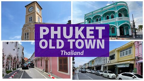 Phuket Old Town - Fantastic Sino-Portuguese Buildings - Thailand 2022