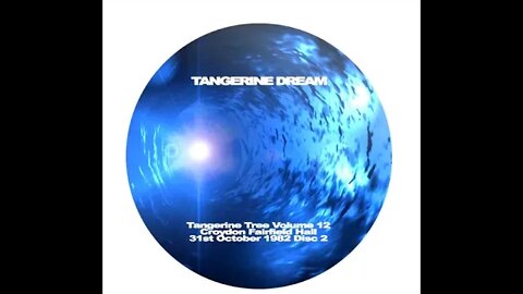 Tangerine Tree Vol 12 Croydon 1982 Tangerine Dream