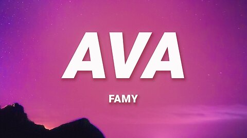 Famy - Ava (Lyrics)