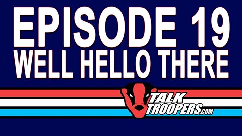 Season 2 Episode 4 Talk Troopers