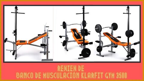 Rewiew de banco de musculación Klarfit Gym 3500