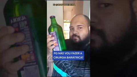 POR QUE NÃO VOU FAZER CIRURGIA BARIÁTRICA?... #Shorts