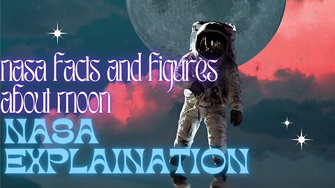 nasa interesting facts about moon