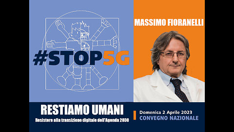Massimo Fioranelli: Wireless come trattamento sanitario obbligatorio - Convegno RESTIAMO UMANI 5/9