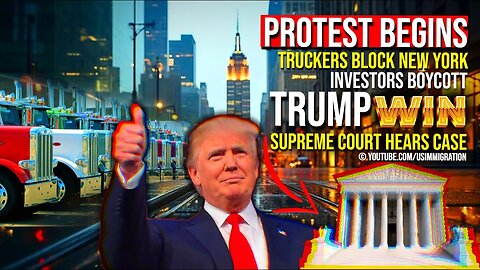NYC Protest Begins🔥Truckers Block New York! TRUMP WINS Supreme Court sides Trump. NY Gov Kathy warns