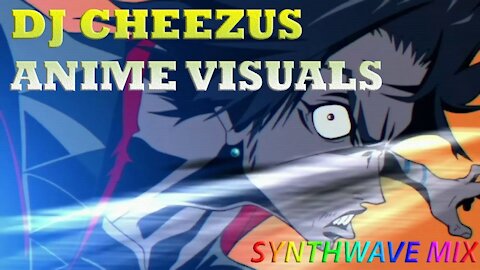 Anime Visuals - Synthwave Mix by DJ CHEEZUS