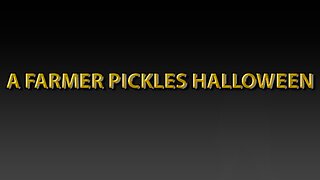 A Farmer Pickles Halloween