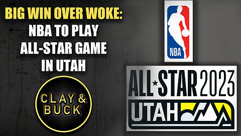 Big Win Over Woke: NBA To Play All-Star Game in Utah | The Clay Travis & Buck Sexton Show